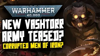 Vashtorr New Army Tease?! Corrupted Men of Iron?