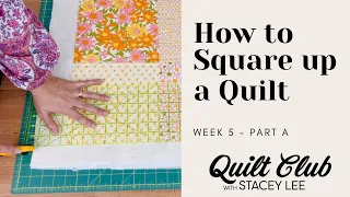 Squaring Up Your Quilt - How to Square a Quilt - Quilting for Beginners - Learn to Quilt