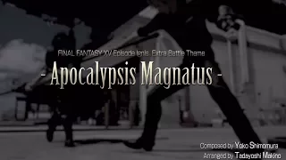 「エピソード イグニス」BGM「Apocalypsis Magnatus」