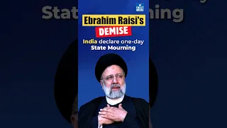 Iran President Helicopter Crash : India announces state mourning for Ebrahim Raisi