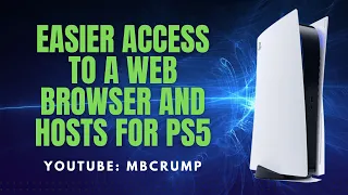 Easier access to a Web Browser and Hosts via Notification on PS5