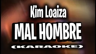 Kim Loaiza - Mal Hombre (KARAOKE - INSTRUMENTAL)