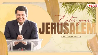 Enter your Jerusalem (Challenge Series) | Bethel AG Church | Rev. Johnson V | 02nd April 2023