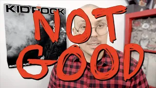 Kid Rock - Bad Reputation: NOT GOOD