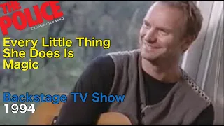 Sting - Every Little Thing She Does Is Magic (Backstage TV 1994)