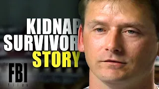 Kidnapping Survivor Recounts His Harrowing Ordeal | The FBI Files