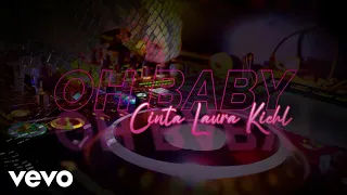 Cinta Laura Kiehl - Oh Baby (Remix) (Official Lyric Video)