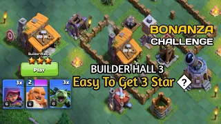 easiest way to 3star BONANZA CHALLENGE! BUILDER HALL 3! Coc new event attack!@ClashOfClans
