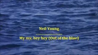 🎶👍MY MY HEY HEY ( OUT OF THE BLUE). 🎸👋NEIL YOUNG -- ALBUM : RUST NEVER SLEEP✌️LOVELY LYRICS. 👍