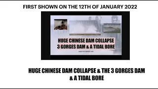 3 Gorges Dam & DAMS Collapse  - Tidal Bore & China's BIG BIG Problem