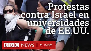 Israel-Gaza: 4 claves para entender las masivas protestas en las universidades de Estados Unidos