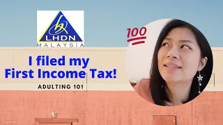 I filed my First Income Tax! | Tutorial for Beginner Tax Payers in Malaysia