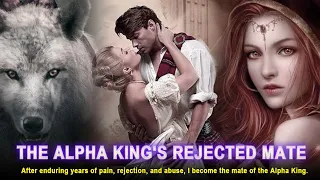 💕《THE ALPHA KING'S REJECTED MATE》The Alpha made me his Luna for revenge, not for love.