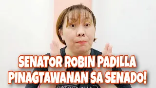 SENATOR ROBIN PADILLA PINAGTAWANAN SA SENADO!