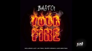 Basto! - Your Fire (Radio Edit)