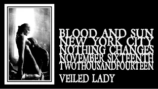 Blood And Sun - Veiled Lady (Nothing Changes 2014)