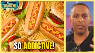 PROCESSED FOODS ARE SO ADDICTIVE | Double Toasted Bites