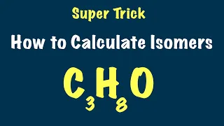 Super Trick for Isomers | How to Calculate Number of Isomers