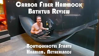 Carbon Fiber Hammock Bathtub Review! Presidential Suite @ Boutiquehotel Staats  Haarlem, Netherlands