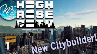 High Rise City 1 - NEW CITYBUILDER!  - First Look, Let's Play