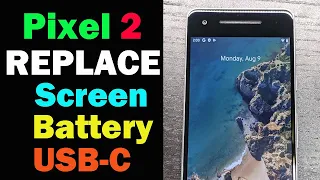 Google Pixel 2 | How To Replace Screen + USB-C port + Battery