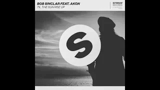 Bob Sinclar ft. Akon - Til The Sun Rise Up (Phill-Alexx Remix)