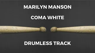 Marilyn Manson - Coma White (drumless)