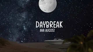 Ava August- Daybreak (lyric video)