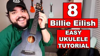 8 - Billie Eilish (EASY Ukulele Tutorial & Play Along)