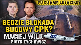 Budować czy nie? Ile Polska zarobi na budowie CPK? — Maciej Wilk i Piotr Zychowicz