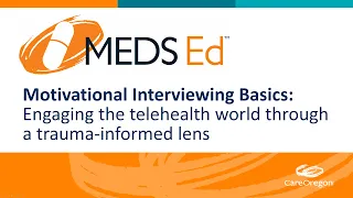 Motivational Interviewing: The Impact of Trauma/Medication Trauma (1/4)