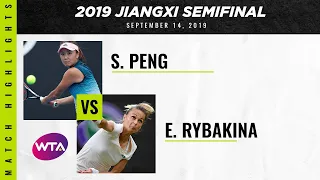 Peng Shuai vs. Elena Rybakina | 2019 Jiangxi Semifinal | WTA Highlights