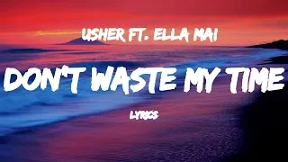 Usher ft. Ella Mai - Don't Waste My Time (Lyrics)