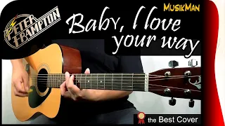 BABY, I LOVE YOUR WAY 💘 - Peter Frampton / GUITAR Cover / MusikMan N°165