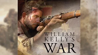 William Kelly's War Trailer HD