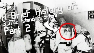 A Brief History of: The Three Mile Island Accident (Short Documentary) (Part 2)