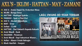 KOLEKSI LAGU JIWANG 80AN 90AN NI PENUH MEMORI - SLOW ROCK MALAYSIA - AXL’S,IKLIM,HATTAN,MAY,ZAMANI