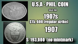 MOST VALUABLE U.S.A - PHIL. COIN IN EXISTENCE (1907)