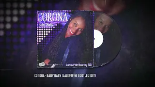 Corona - Baby Baby (LazerzF!ne Bootleg Edit)