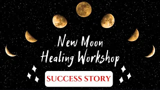 New Moon HEALING Session-SUCCESS STORY | Law Of Attraction | Reiki Healing