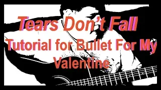 Bullet For My Valentine   Tears Don't Fall Tutorial