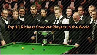 Top 10 Richest Snooker Players in the World