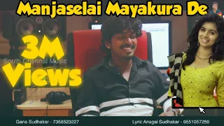 Manjaselai Song / Gana Sudhakar new Song 2019