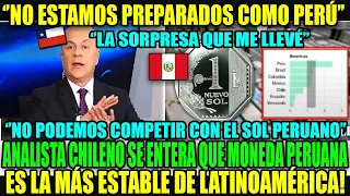 ANALISTA CHILENO SE ENTERA QUE LA MONEDA PERUANA ES LA MEJOR DE LATINOAMÉRICA Y SE LAMENTA!