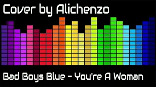 Bad Boys Blue  You're A Woman | Bossa Nova | Cover by Alichenzo