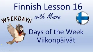 Finnish Lesson 16: Days of The Week - Viikonpäivät