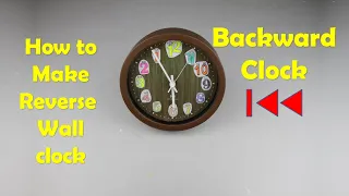 How to make backward clock - How to make reverse wall clock