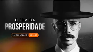 AULA 1 | O FIM DA PROSPERIDADE - Natanael Knabben AO VIVO | 03 a 09 de junho às 20h