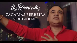 Zacarías Ferreira - Los Recuerdos (VÍDEO OFICIAL)