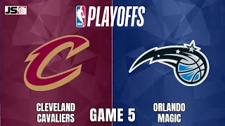 Cleveland Cavaliers vs Orlando Magic Game 5 | NBA Playoffs Live Scoreboard